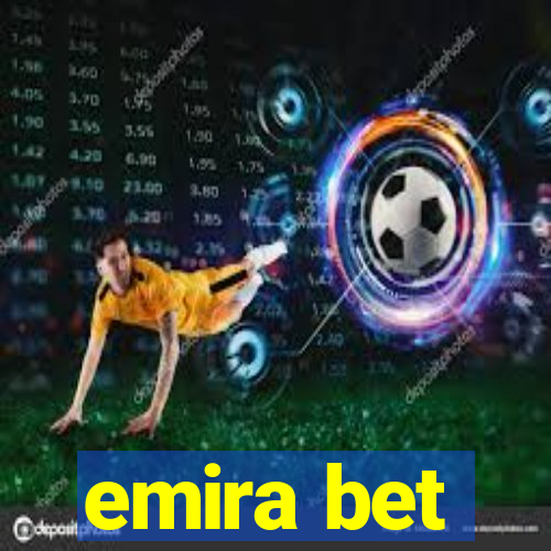 emira bet